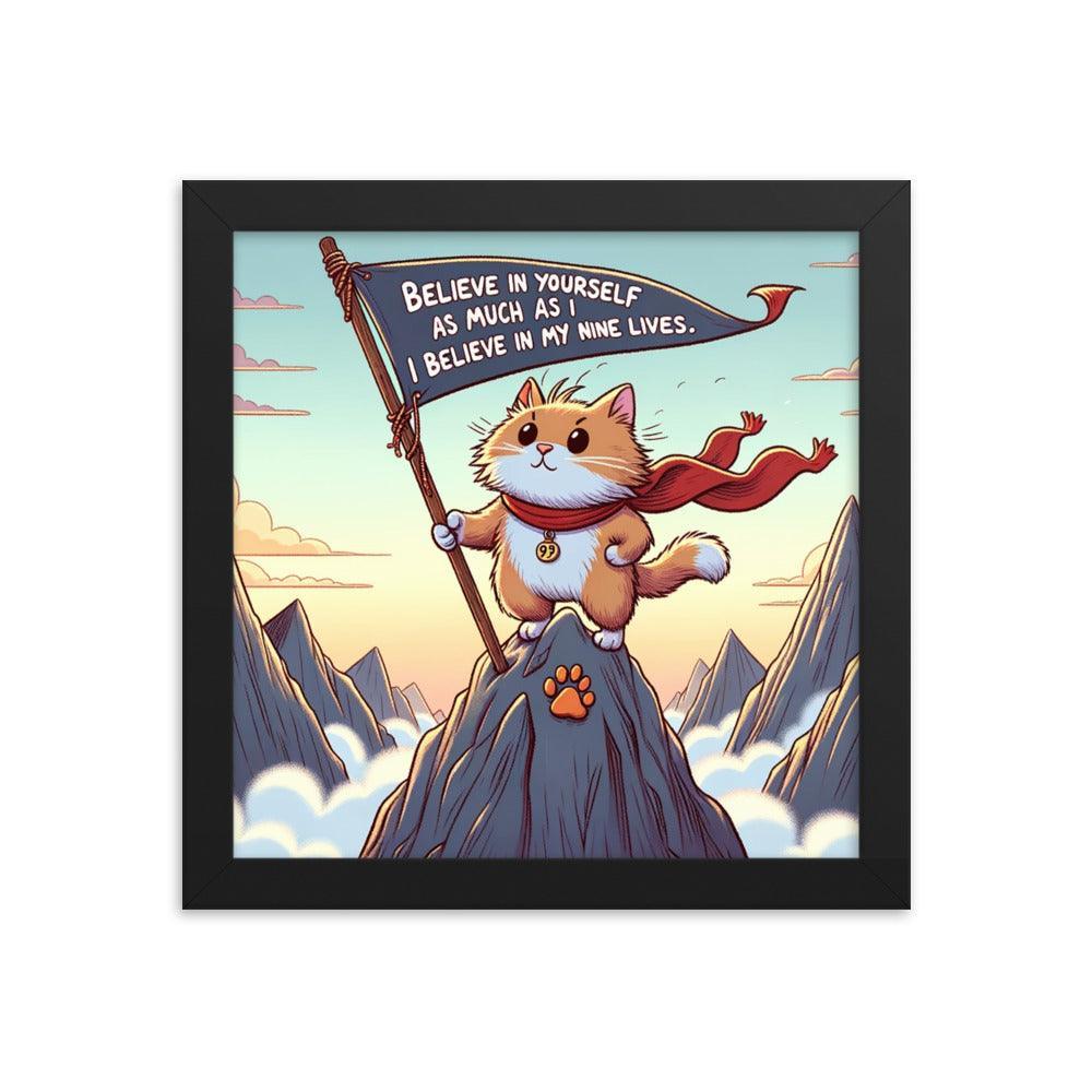 Cat on Mountain Saying 'Believe in Your Nine Lives' Motivational Framed Poster - Oh Posters