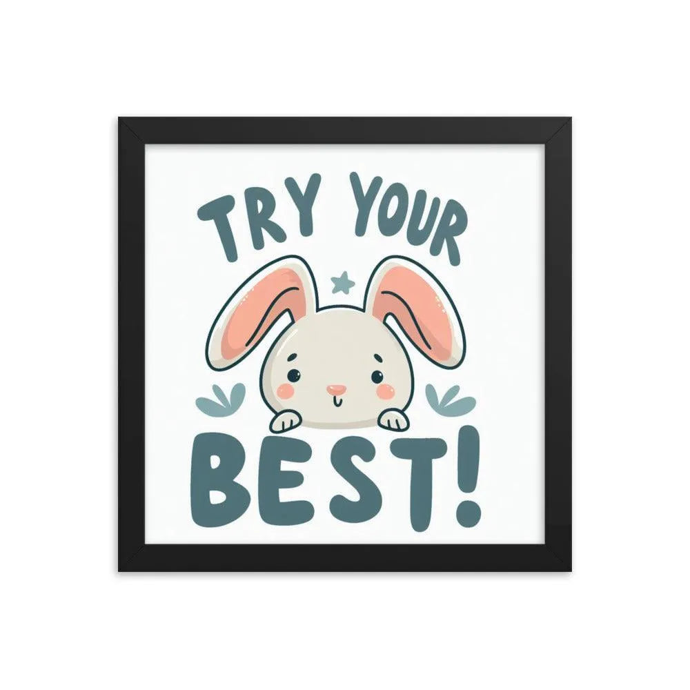Bunny Rabbit Saying 'Try Your Best' Motivational Framed Poster - Oh Posters