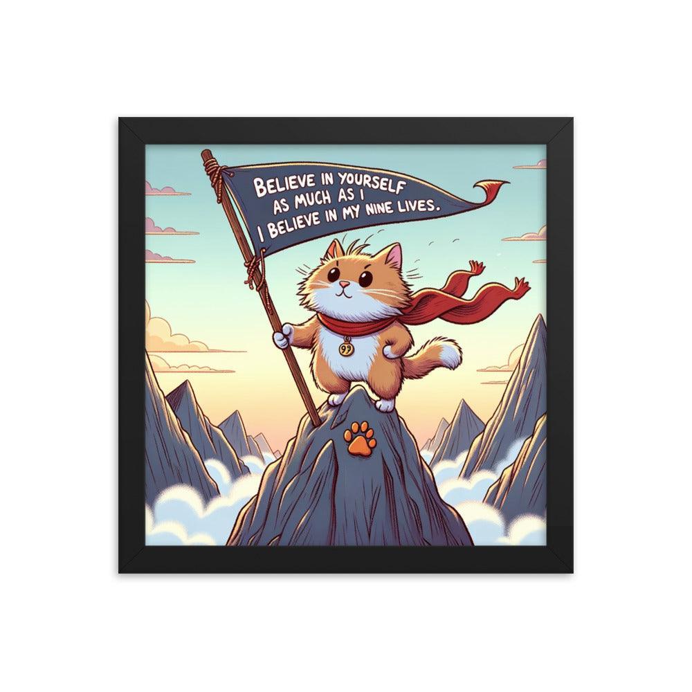 Cat on Mountain Saying 'Believe in Your Nine Lives' Motivational Framed Poster - Oh Posters