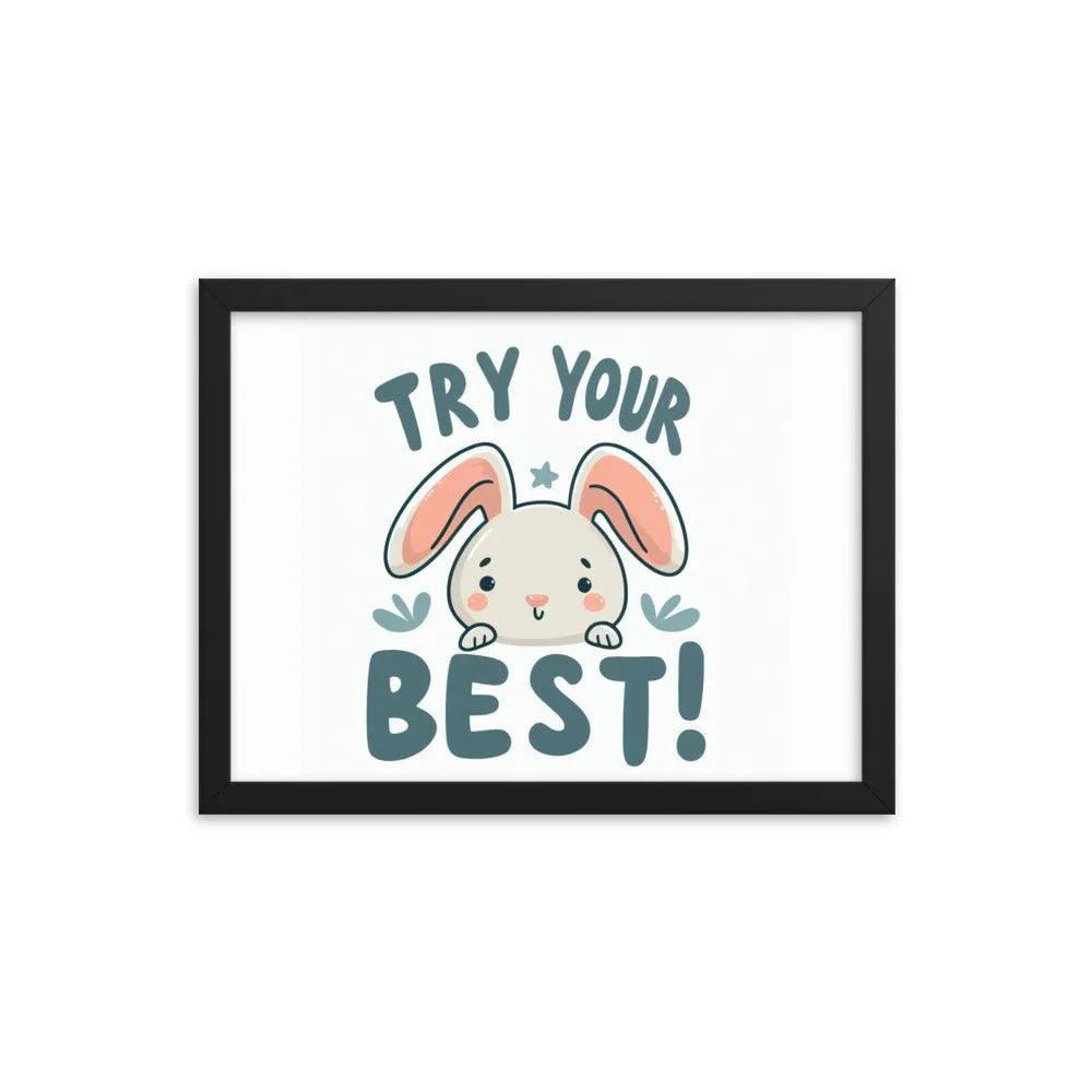 Bunny Rabbit Saying 'Try Your Best' Motivational Framed Poster - Oh Posters