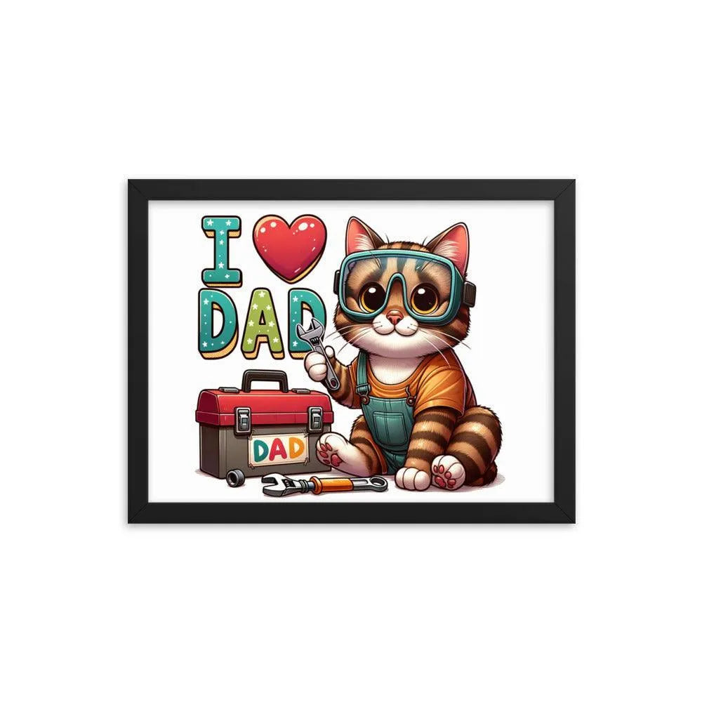 I Love Dad Handyman Cat Cartoon Framed Poster - Oh Posters