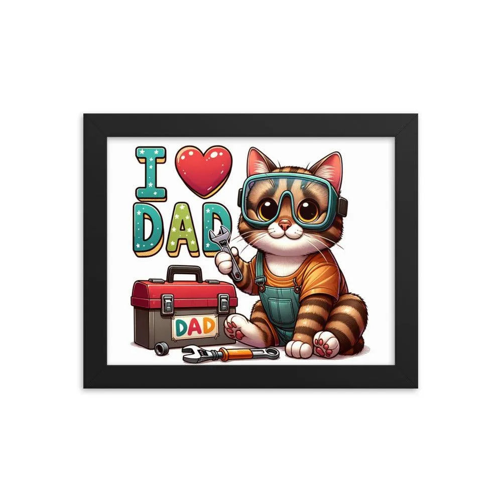 I Love Dad Handyman Cat Cartoon Framed Poster - Oh Posters