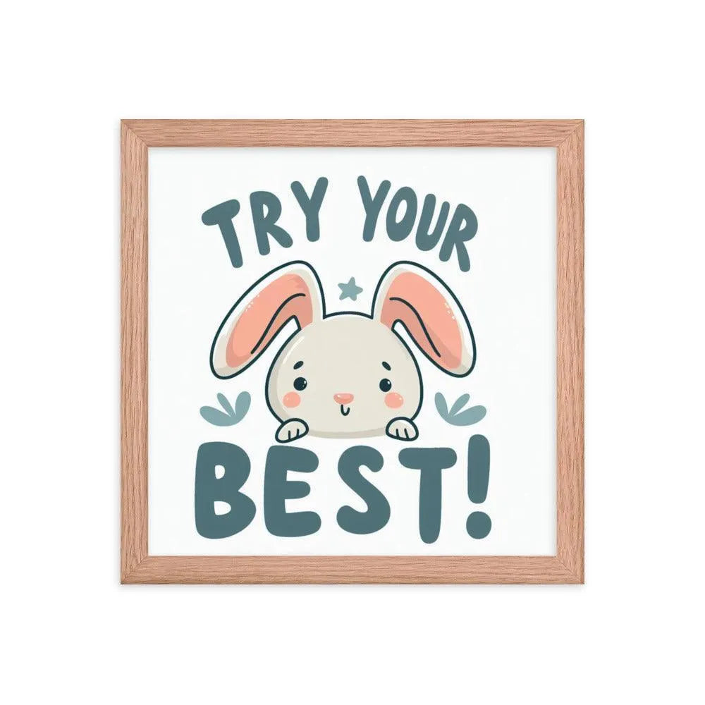 Bunny Rabbit Saying 'Try Your Best' Motivational Framed Poster - Oh Posters