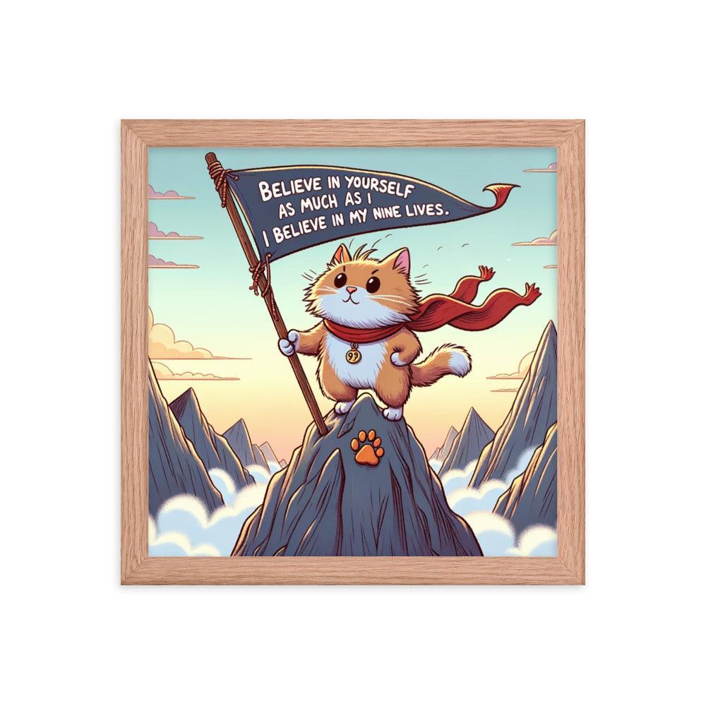 Cat on Mountain Saying 'Believe in Your Nine Lives' Motivational Framed Poster - Oh Posters