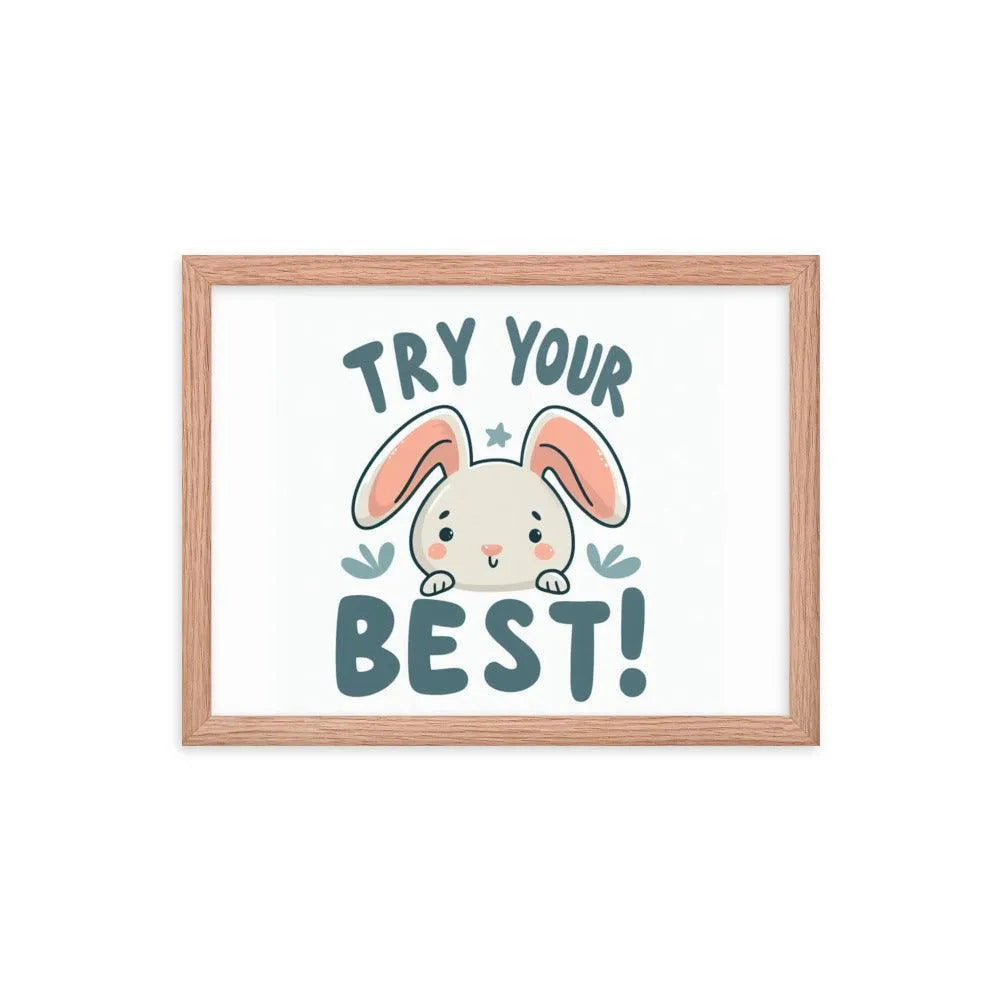 Bunny Rabbit Saying 'Try Your Best' Motivational Framed Poster - Oh Posters