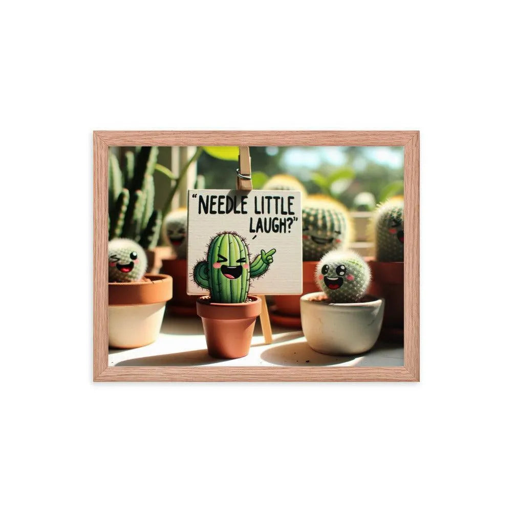 Cute Cactus 'Needle little laugh? Humour Funny Framed Poster - Oh Posters