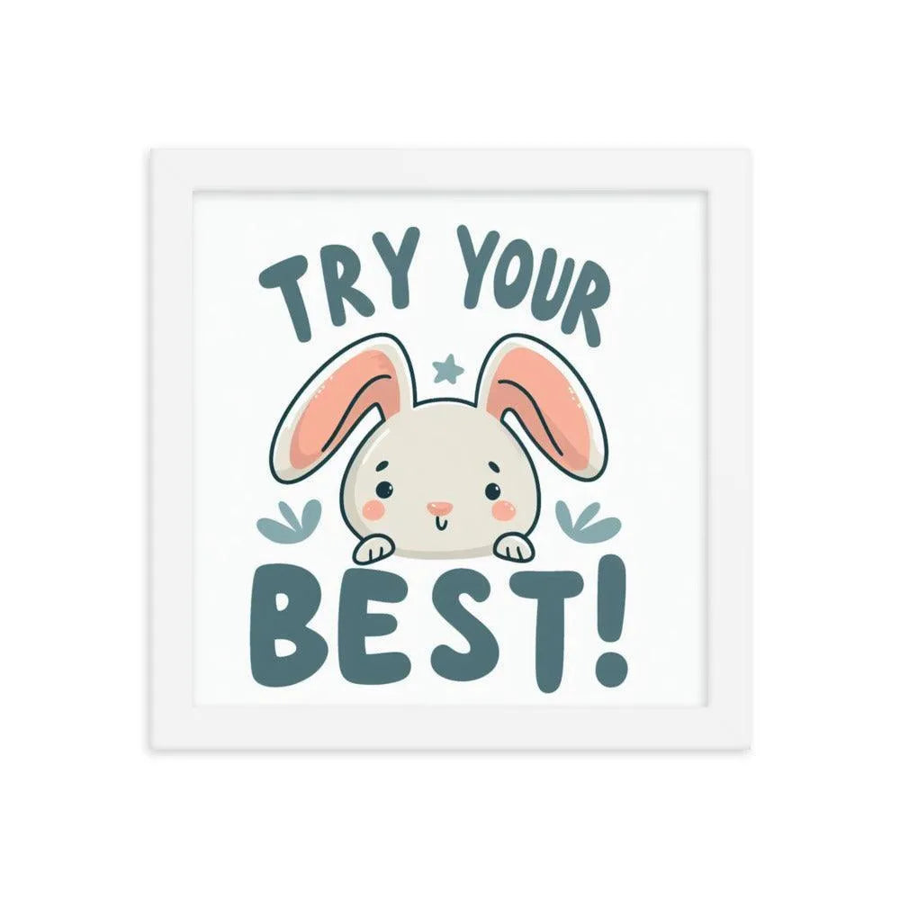 Bunny Rabbit Saying 'Try Your Best' Motivational Framed Poster - Oh Posters