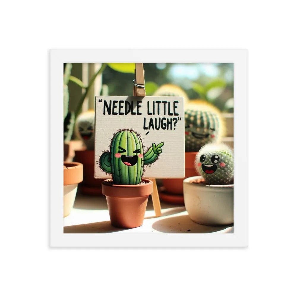 Cute Cactus 'Needle little laugh? Humour Funny Framed Poster - Oh Posters