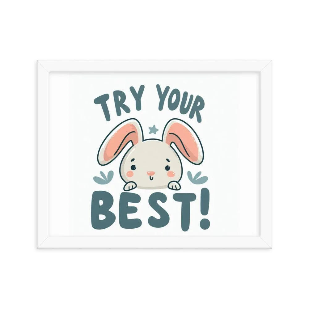 Bunny Rabbit Saying 'Try Your Best' Motivational Framed Poster - Oh Posters