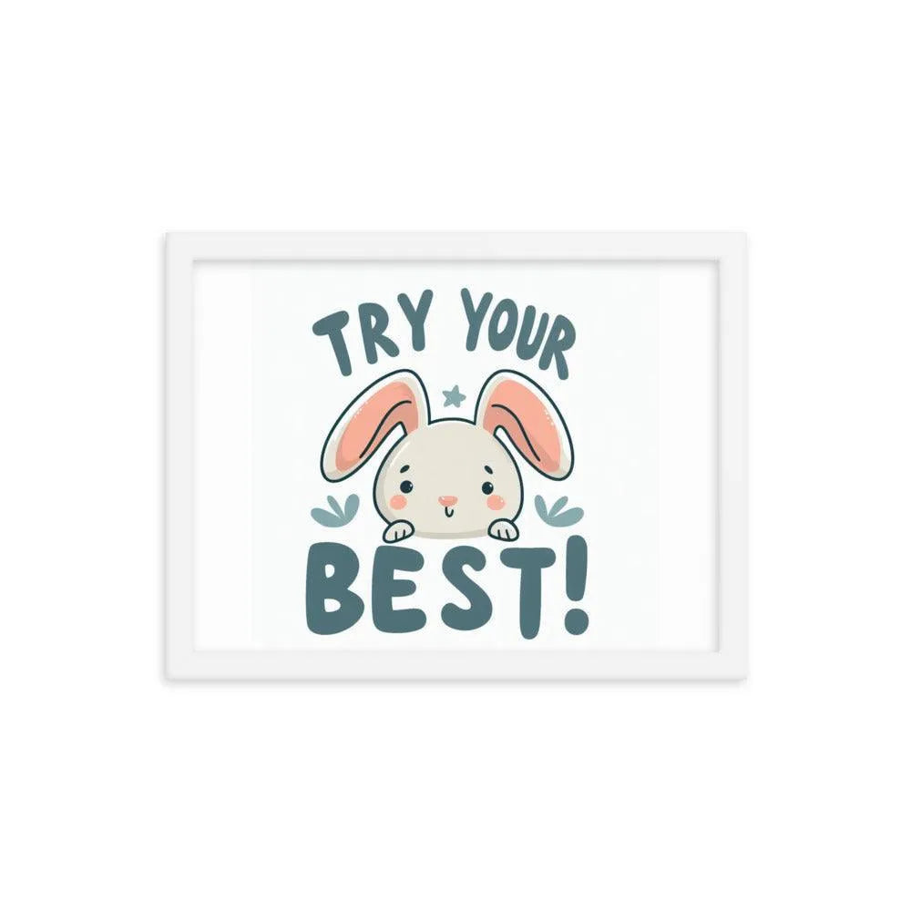 Bunny Rabbit Saying 'Try Your Best' Motivational Framed Poster - Oh Posters