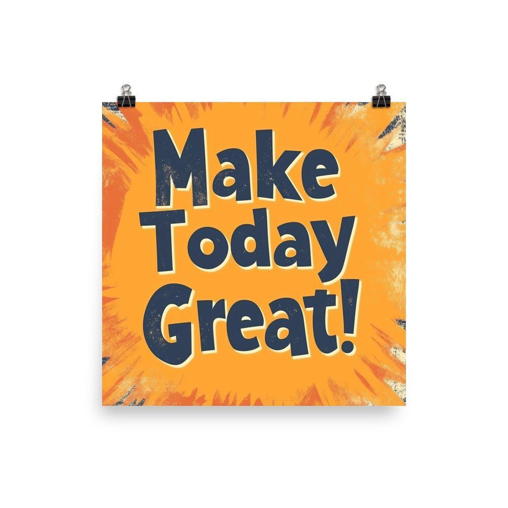 Make Today Great Retro Typography with Bold Orange Burst Poster - Oh Posters