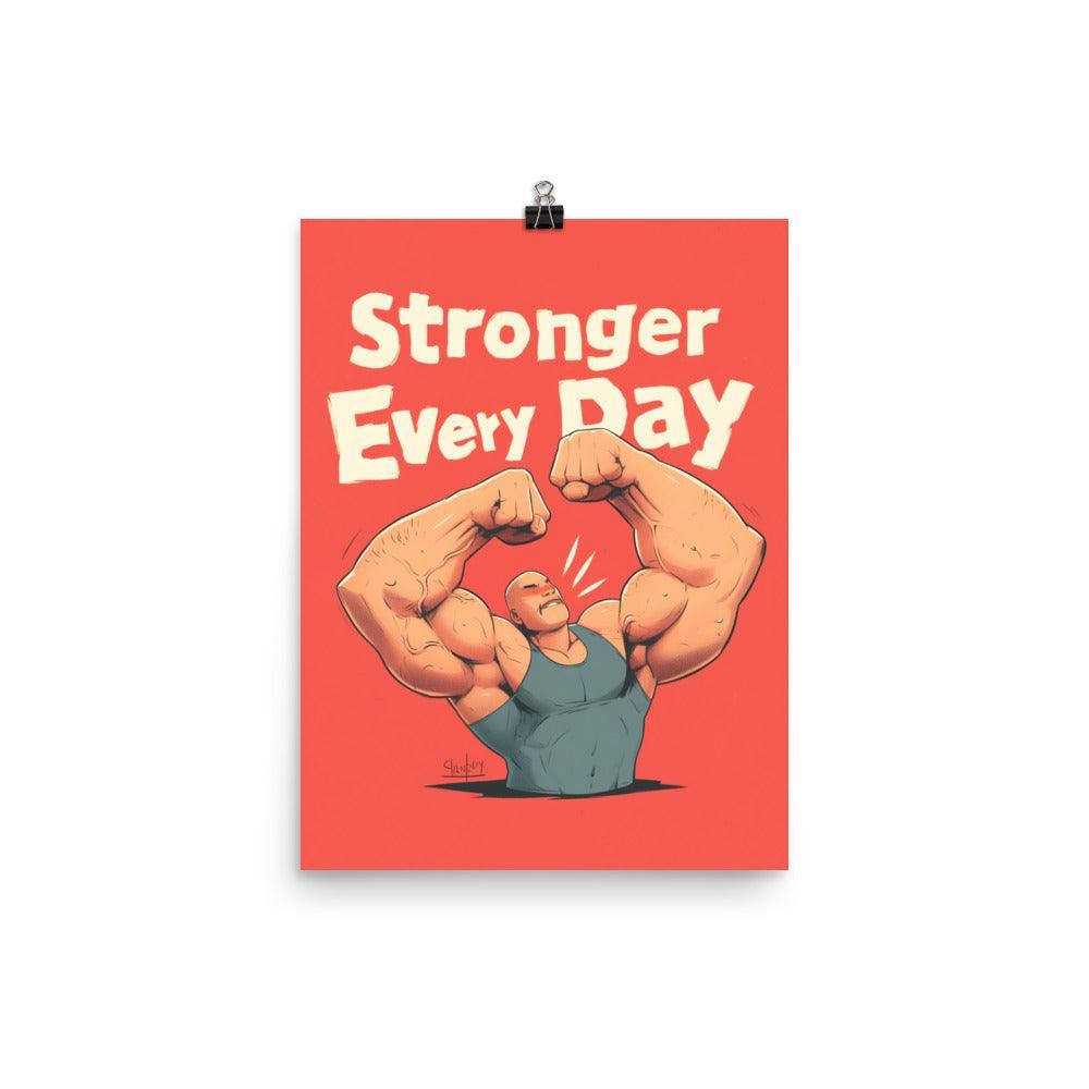 Stronger Every Day Cartoon Muscle Character Motivation Poster - Oh Posters