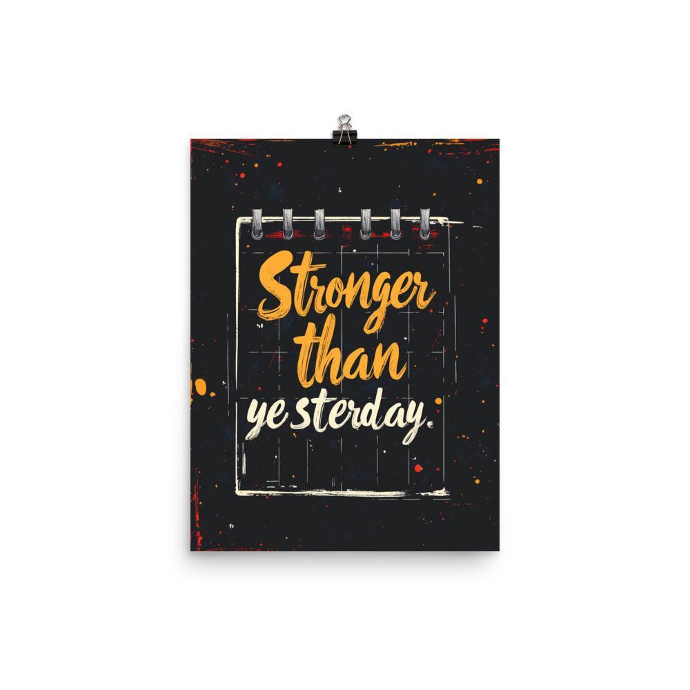 Stronger Than Yesterday Motivational Notebook Style Typography Poster - Oh Posters