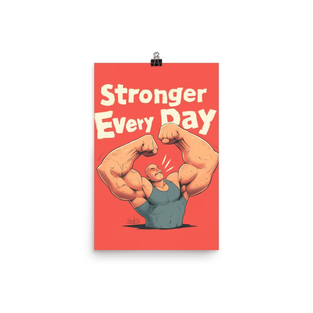 Stronger Every Day Cartoon Muscle Character Motivation Poster - Oh Posters