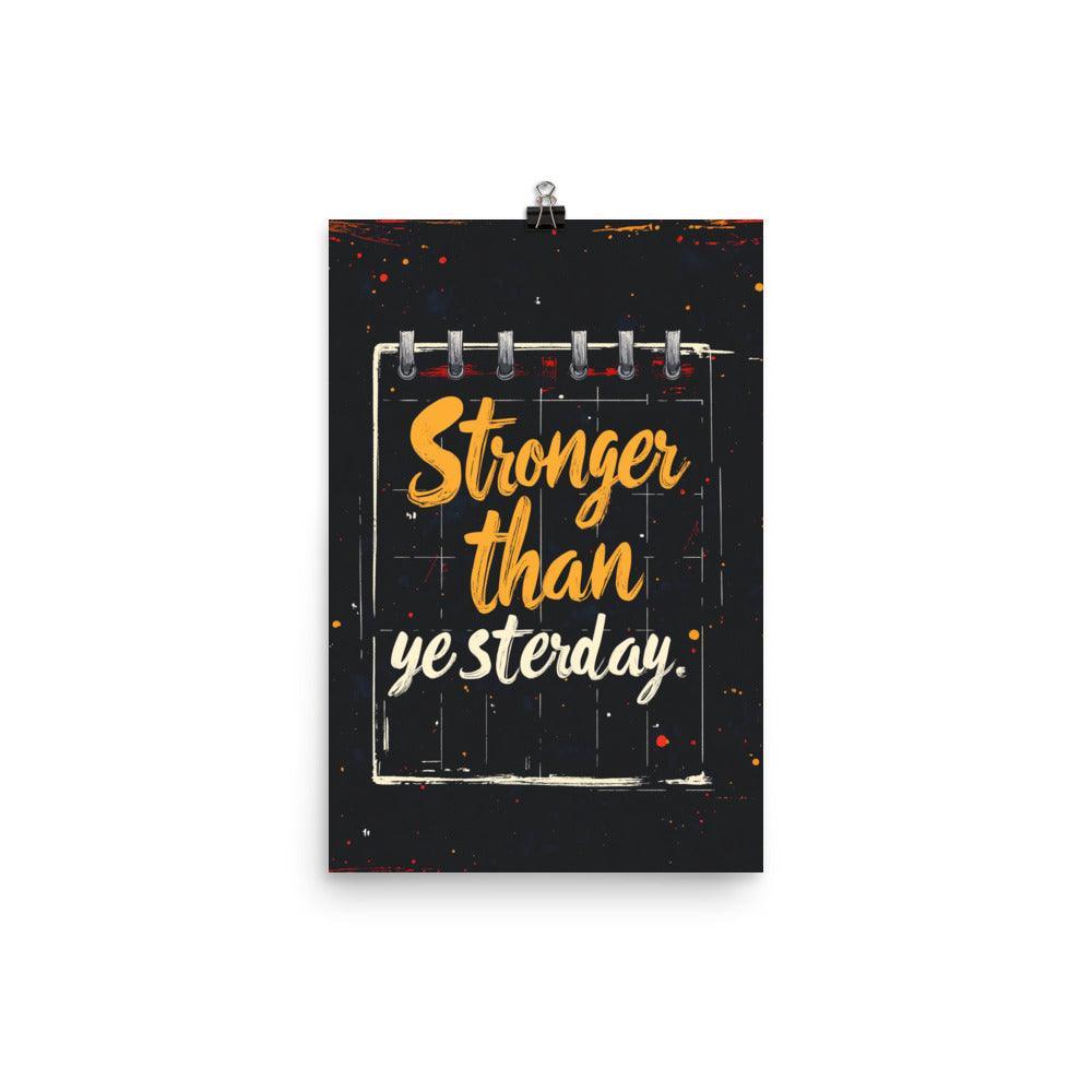 Stronger Than Yesterday Motivational Notebook Style Typography Poster - Oh Posters