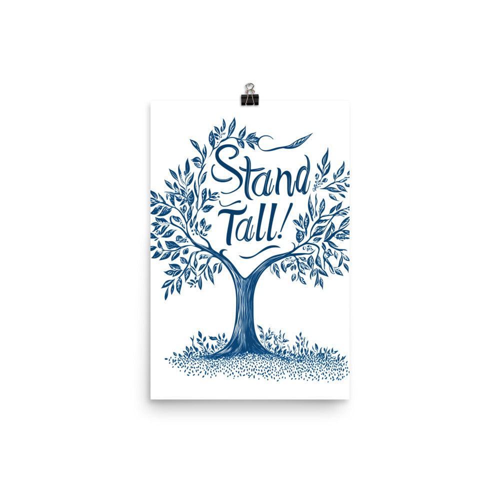 Stand Tall Tree Illustration with Handwritten Typography in Blue Poster - Oh Posters