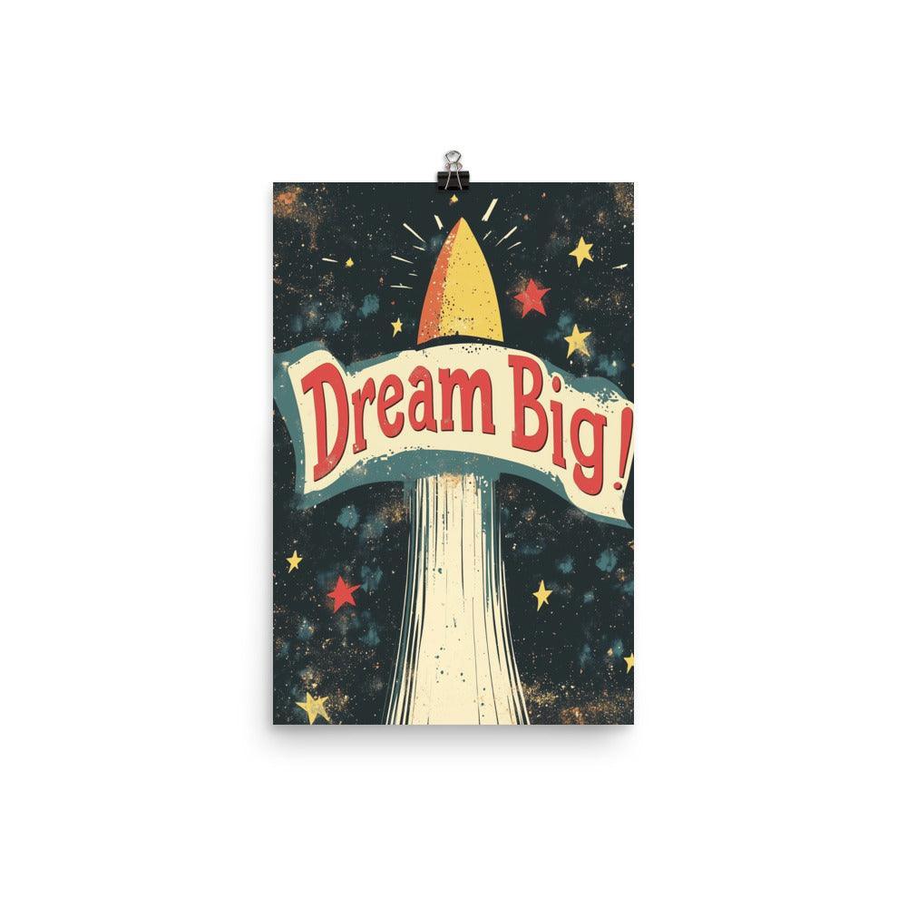 Dream Big Vintage Rocket Launch Design with Stars and Banner Poster - Oh Posters