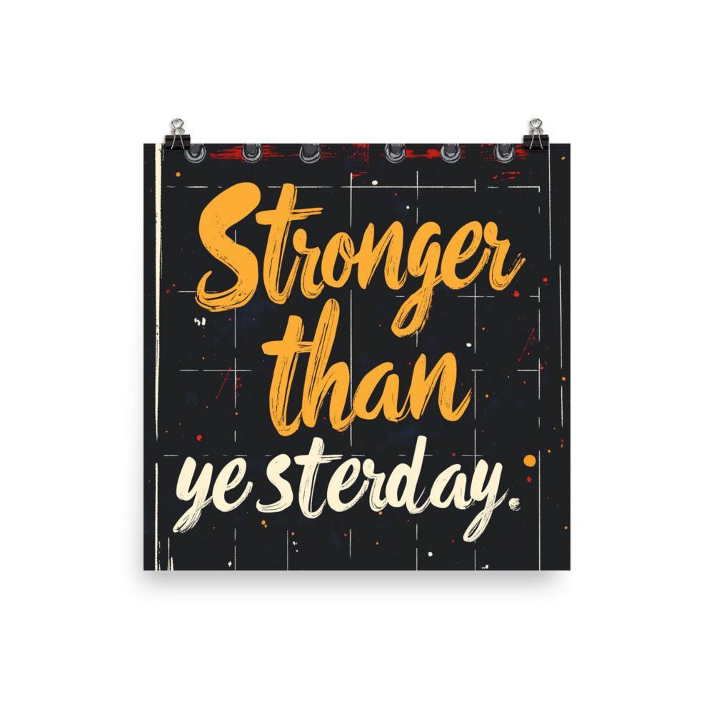 Stronger Than Yesterday Motivational Notebook Style Typography Poster - Oh Posters