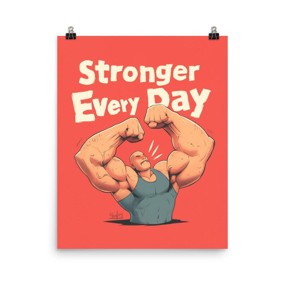 Stronger Every Day Cartoon Muscle Character Motivation Poster - Oh Posters