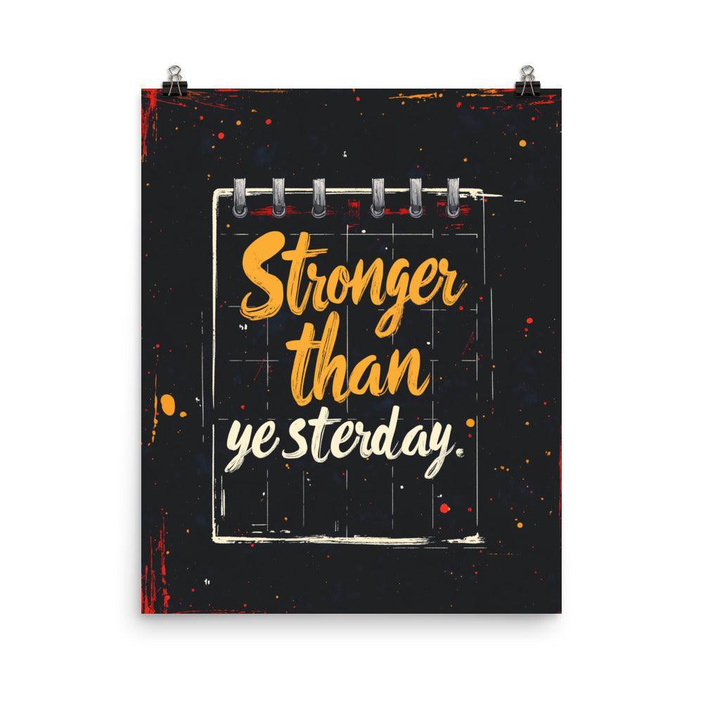 Stronger Than Yesterday Motivational Notebook Style Typography Poster - Oh Posters