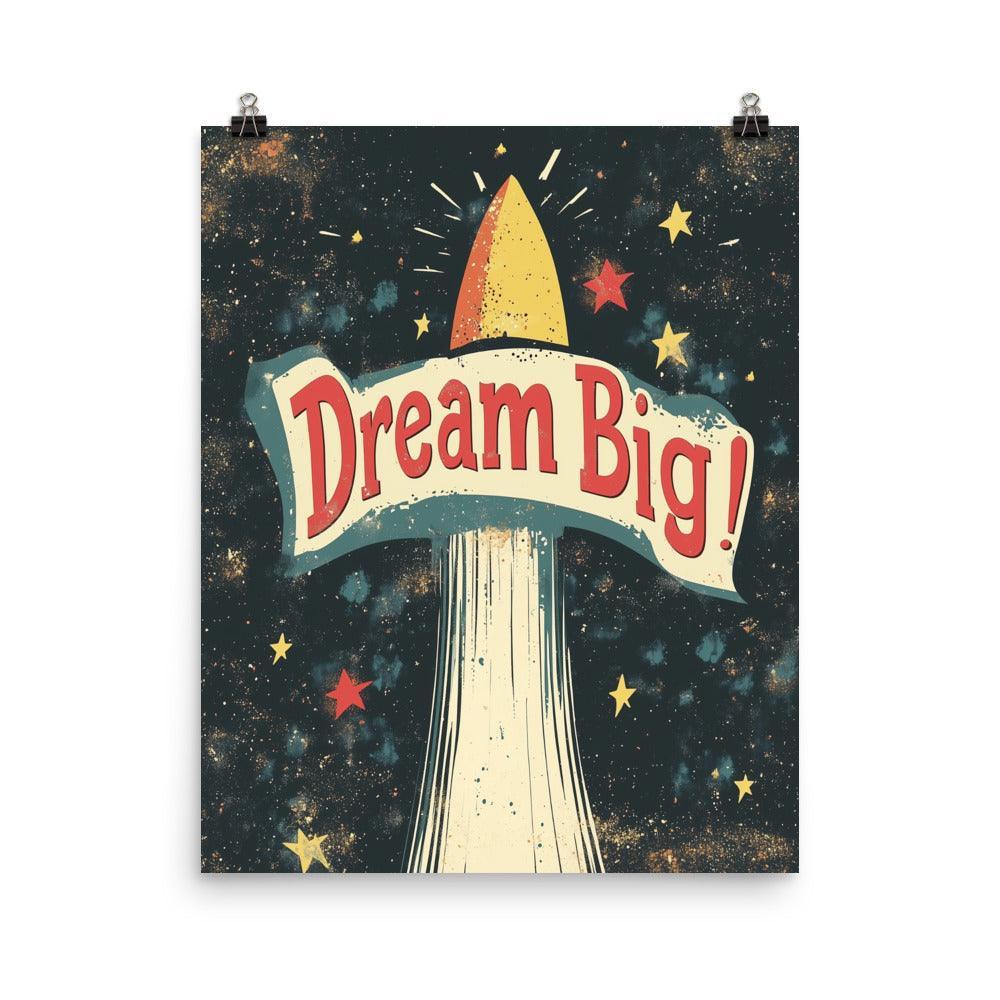 Dream Big Vintage Rocket Launch Design with Stars and Banner Poster - Oh Posters