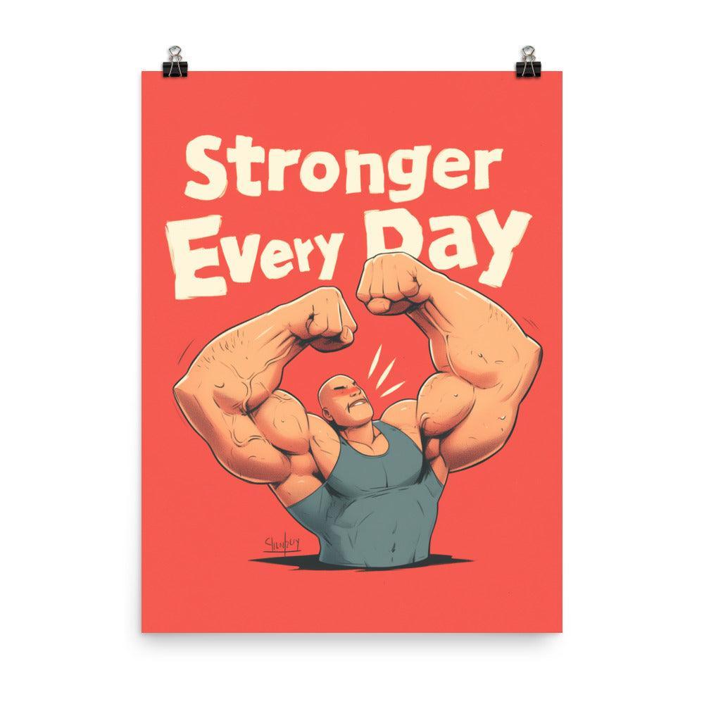 Stronger Every Day Cartoon Muscle Character Motivation Poster - Oh Posters