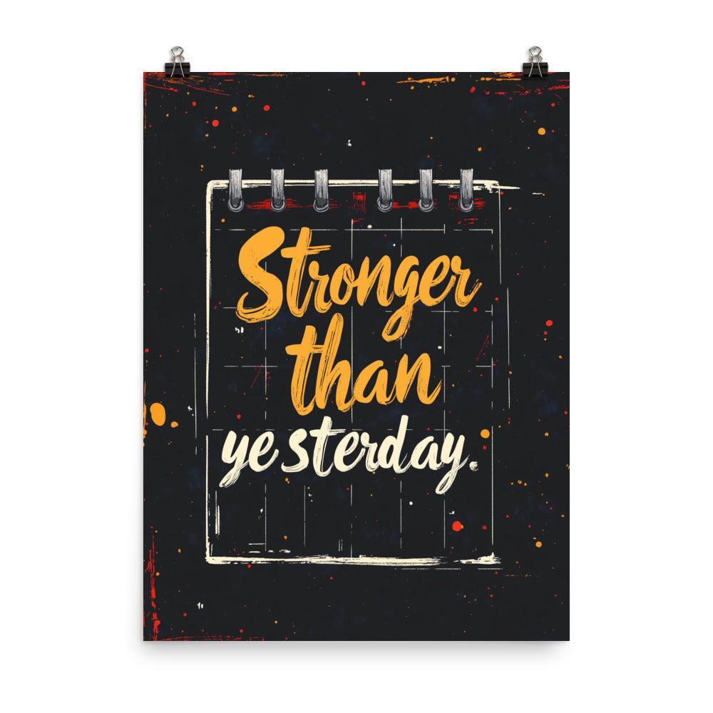 Stronger Than Yesterday Motivational Notebook Style Typography Poster - Oh Posters