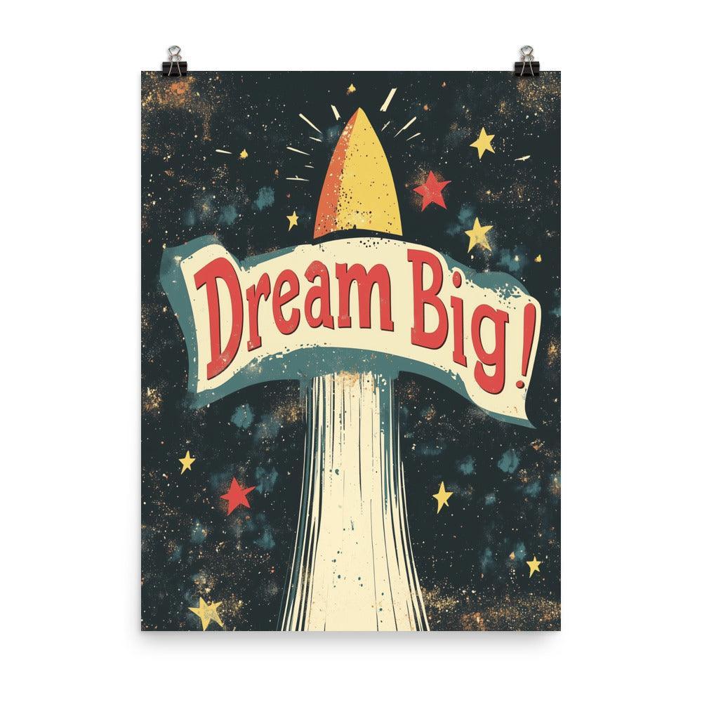 Dream Big Vintage Rocket Launch Design with Stars and Banner Poster - Oh Posters