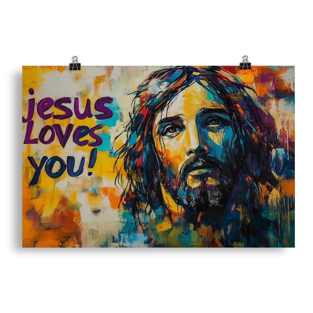 Jesus Loves You Inspirational Abstract Art Poster - Oh Posters