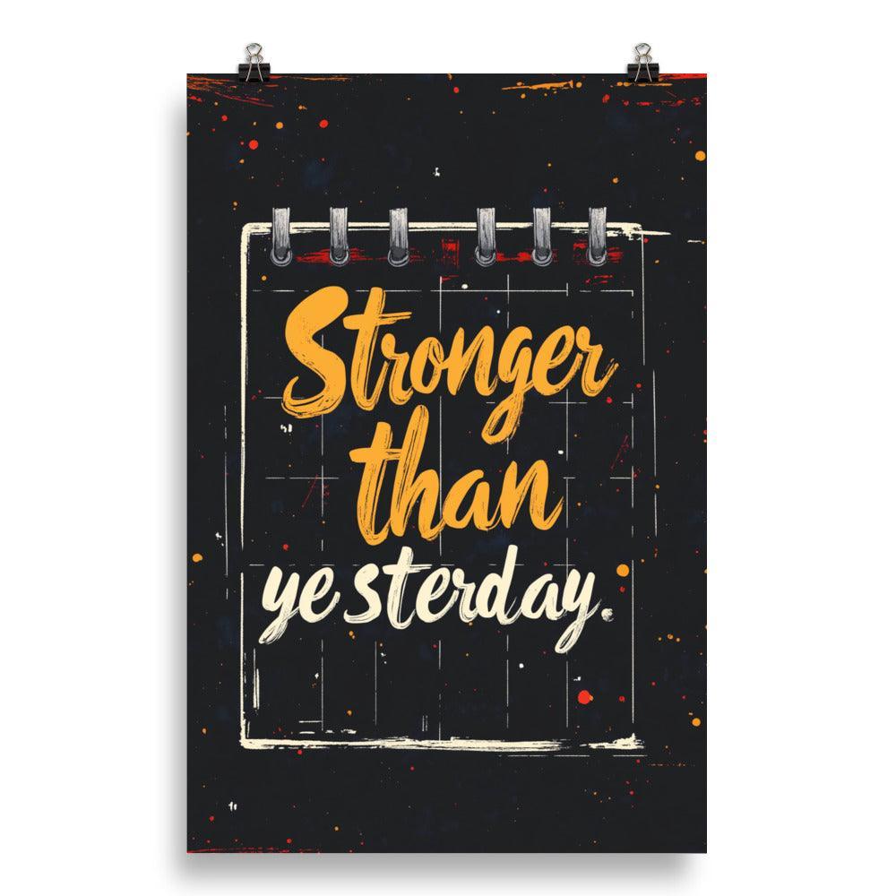 Stronger Than Yesterday Motivational Notebook Style Typography Poster - Oh Posters