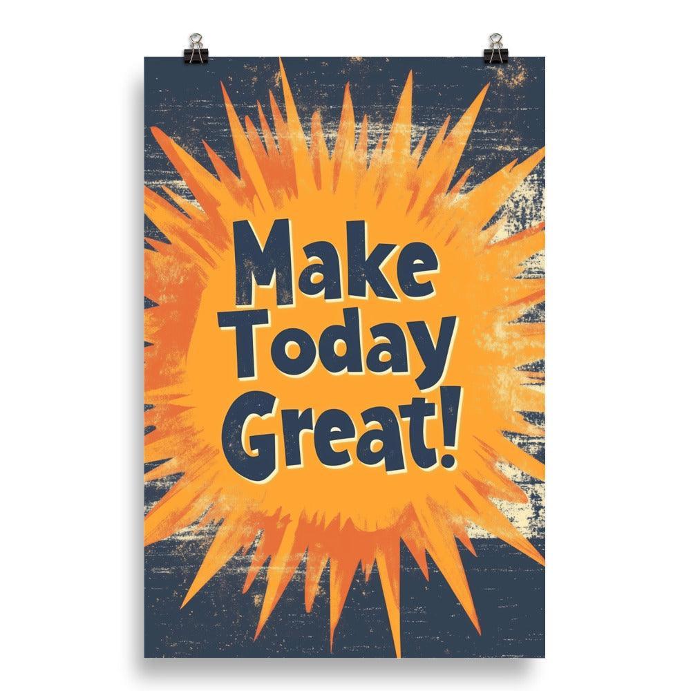 Make Today Great Retro Typography with Bold Orange Burst Poster - Oh Posters