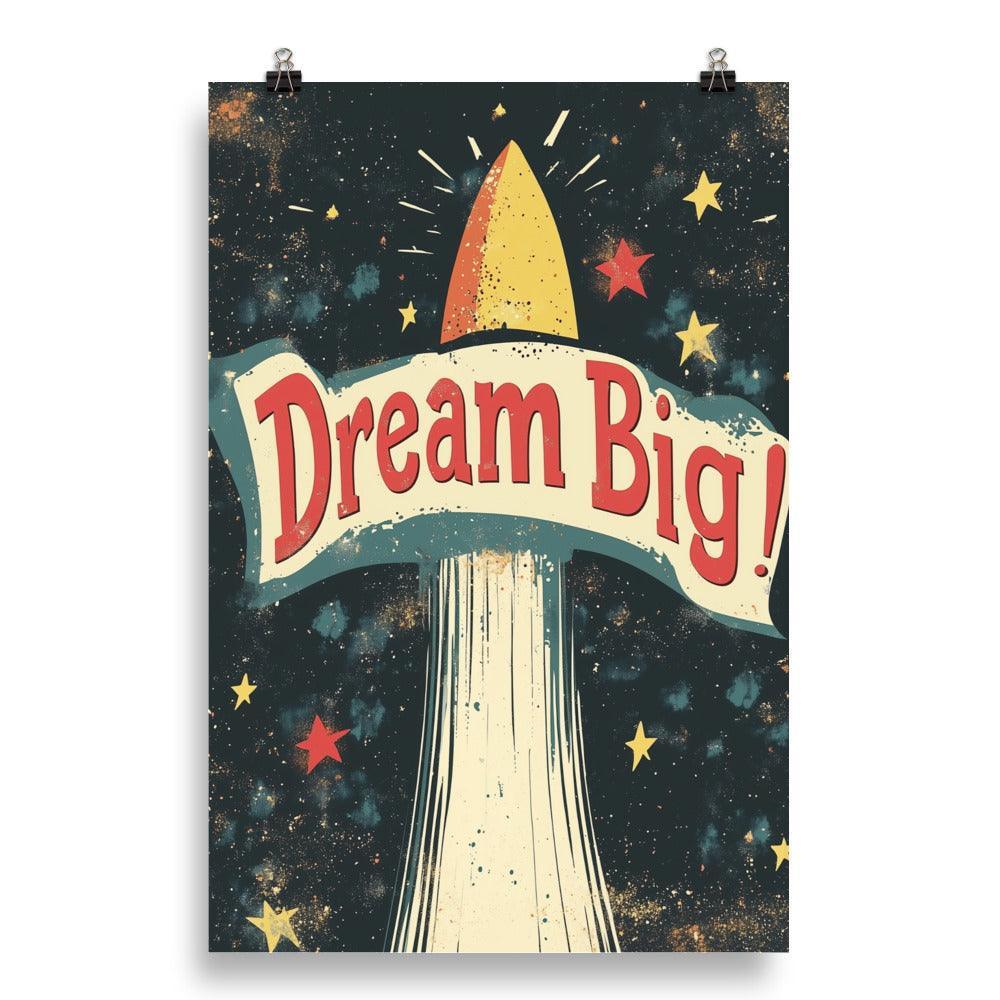 Dream Big Vintage Rocket Launch Design with Stars and Banner Poster - Oh Posters