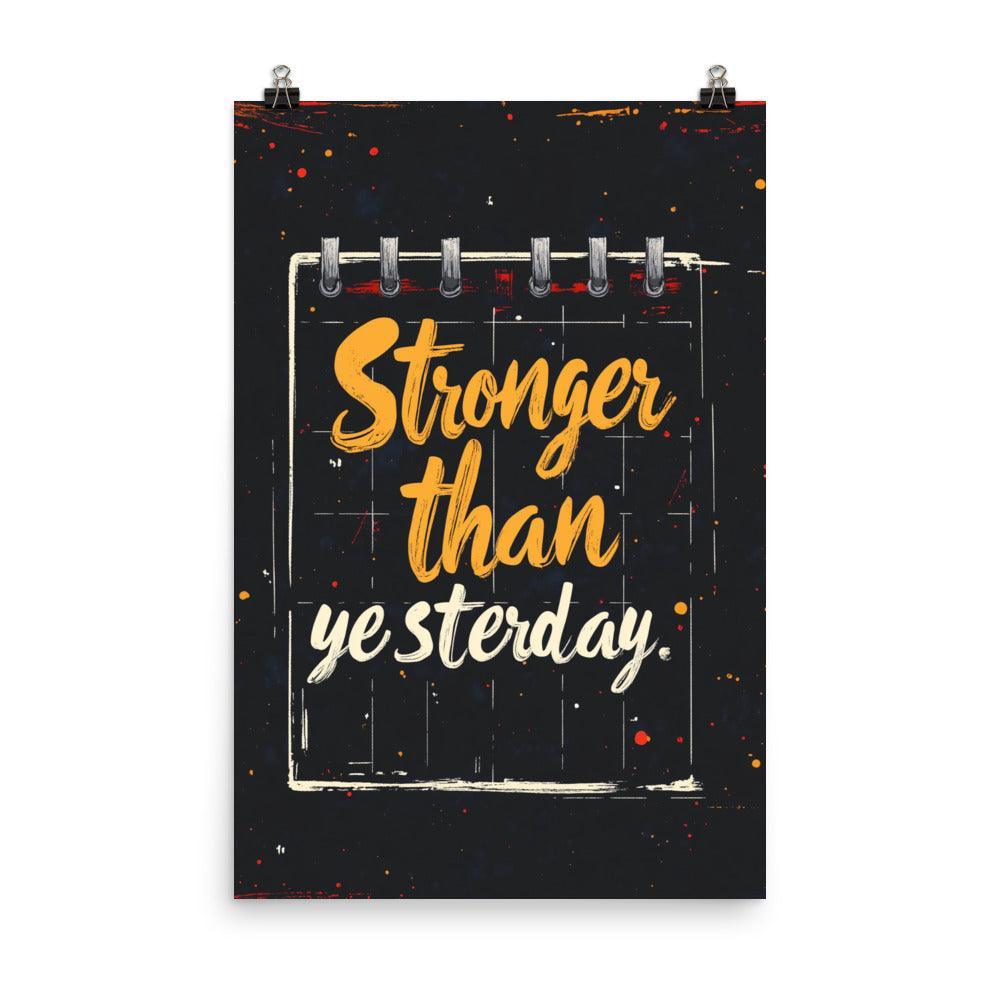 Stronger Than Yesterday Motivational Notebook Style Typography Poster - Oh Posters