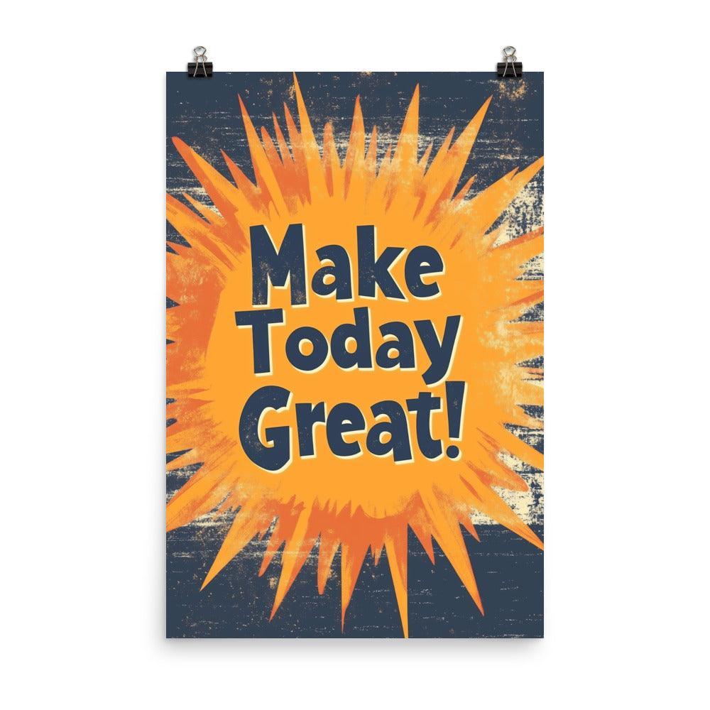 Make Today Great Retro Typography with Bold Orange Burst Poster - Oh Posters