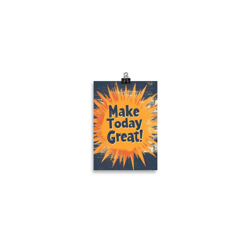 Make Today Great Retro Typography with Bold Orange Burst Poster - Oh Posters
