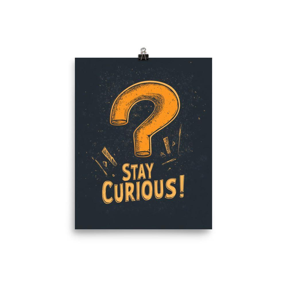 Stay Curious Motivational Design with Bold Orange Question Mark Poster - Oh Posters