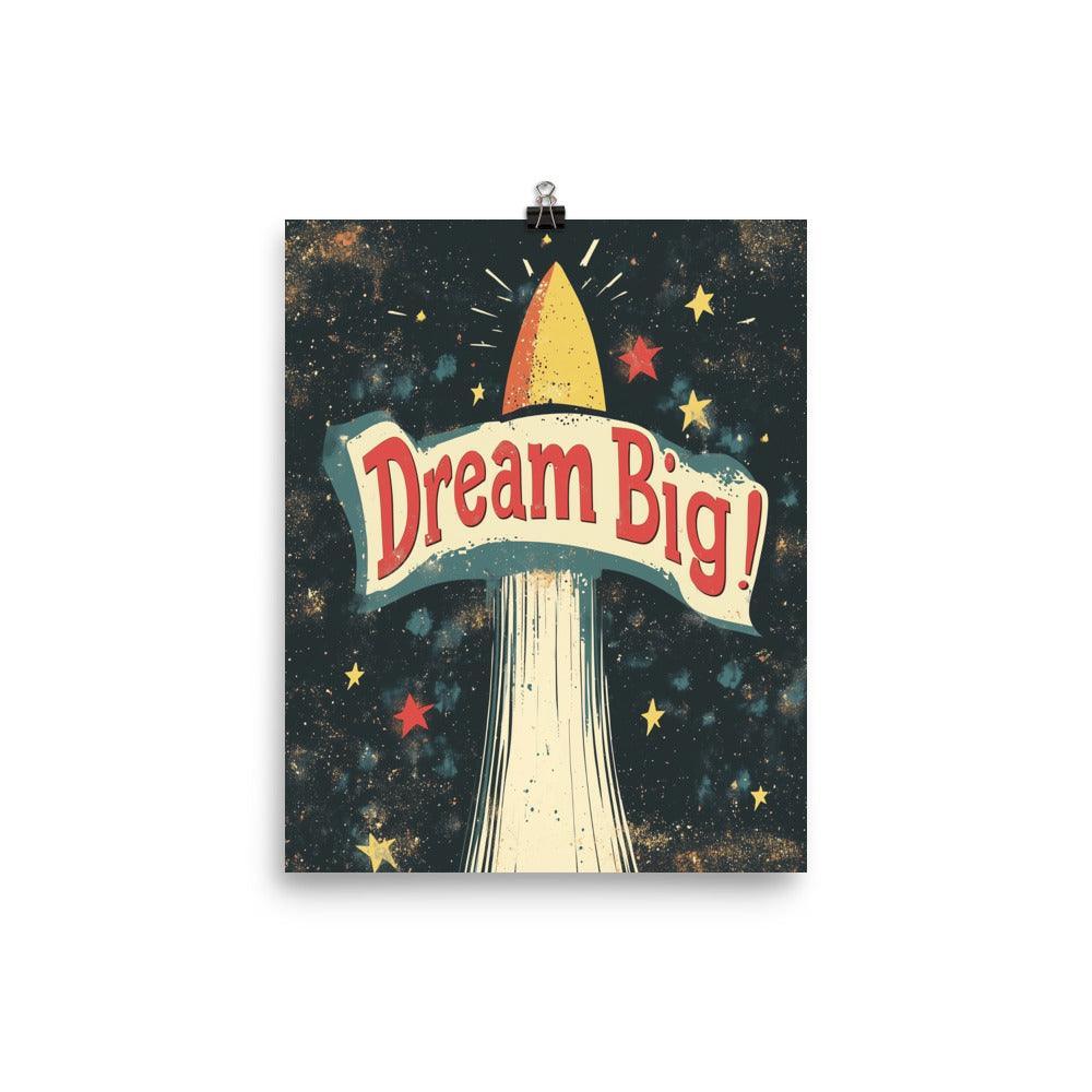 Dream Big Vintage Rocket Launch Design with Stars and Banner Poster - Oh Posters