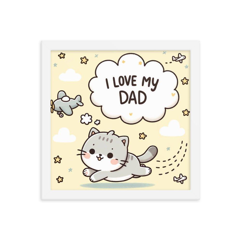 'I Love My Dad' Whimsical Cat and Plane Cartoon Framed Poster - Oh Posters