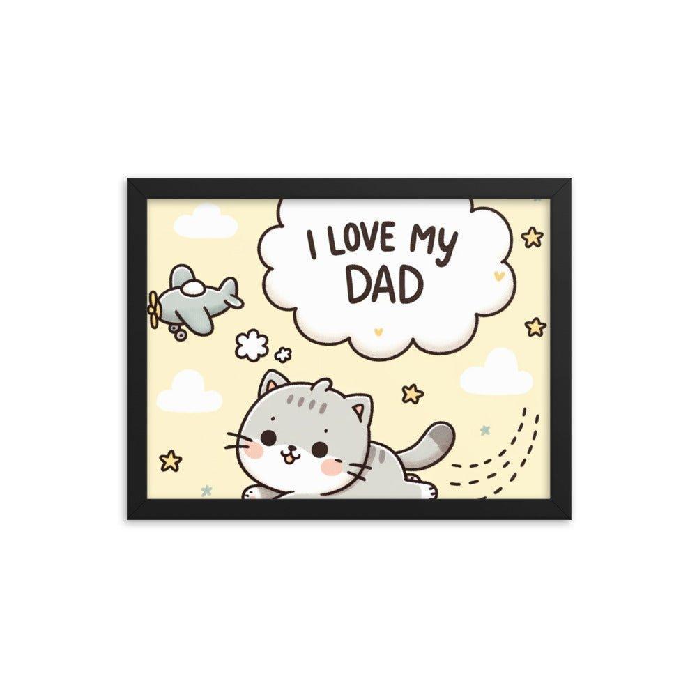 'I Love My Dad' Whimsical Cat and Plane Cartoon Framed Poster - Oh Posters