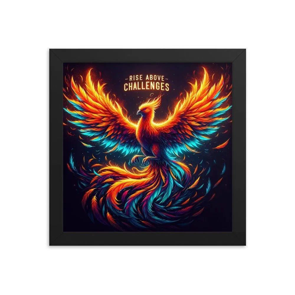 'Rise Above Challenges' Phoenix Rising Strength Inspirational Art Framed Poster - Oh Posters