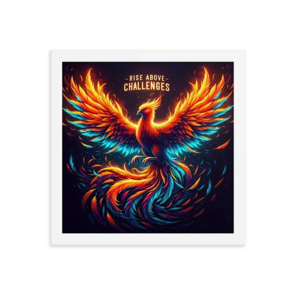 'Rise Above Challenges' Phoenix Rising Strength Inspirational Art Framed Poster - Oh Posters