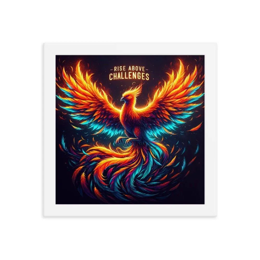 'Rise Above Challenges' Phoenix Rising Strength Inspirational Art Framed Poster - Oh Posters