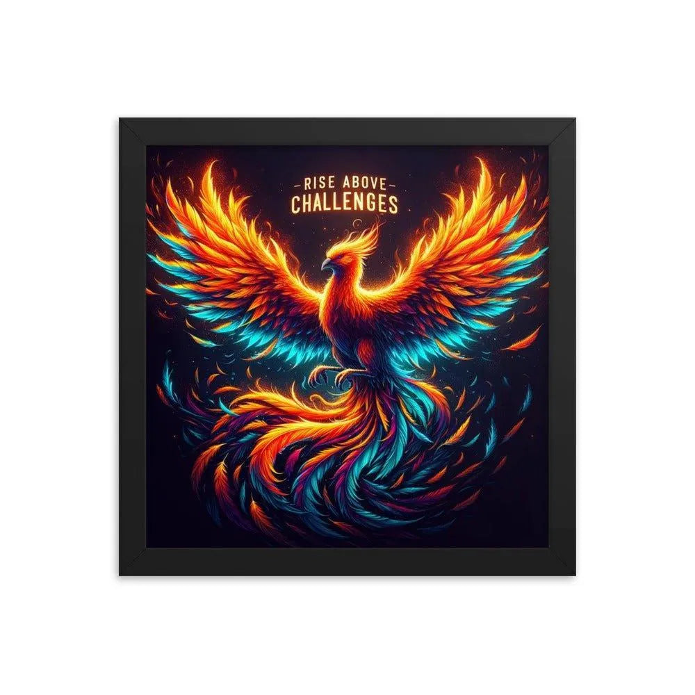 'Rise Above Challenges' Phoenix Rising Strength Inspirational Art Framed Poster - Oh Posters